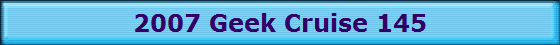 2007 Geek Cruise 145