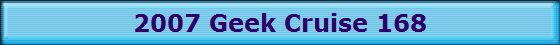 2007 Geek Cruise 168