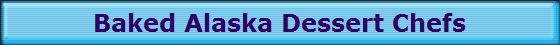 Baked Alaska Dessert Chefs