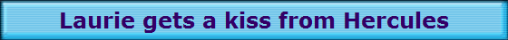 Laurie gets a kiss from Hercules