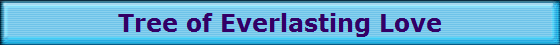 Tree of Everlasting Love